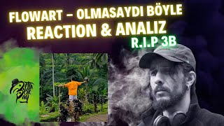 Flowart - Olmasaydı Böyle | ANALİZ & TEPKİ !!!