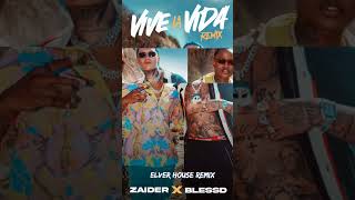 Zaider x Blessd - Vive La Vida (Elver House Remix) 💯🔥 #housemusic