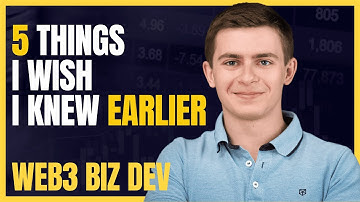 5 Things I Wish I Knew About Web3 and Web3 Business Development