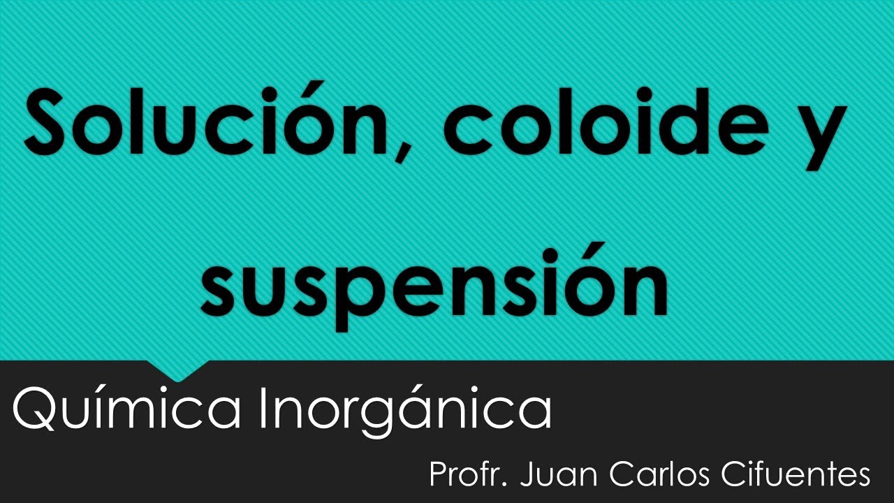 Solución, coloide y suspensión - YouTube