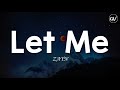 ZAYN - Let Me [Lyrics]