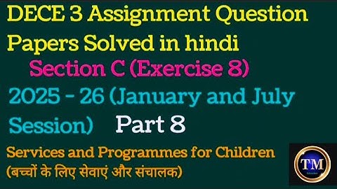 DECE 3 Assignment Question Papers Solved in hindi#Section C#2025 - 26#January&July Session)#Part 8