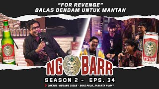 NGOBARR BARENG GOFAR & FOR REVENGE | BALAS DENDAM UNTUK MANTAN |#NGOBARR SEASON 2 (EPS.34)