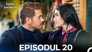 Înalta Societate Episodul 20 Versiunea Lungă