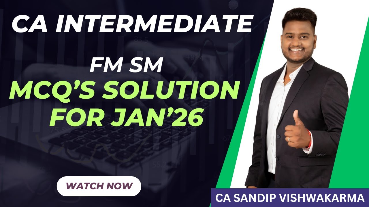 CA Inter FM SM| MCQ Solutions For Jan'26 Exam | Sandip Tutorials