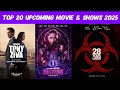UPCOMING MOVIES AND SHOWS || What To Watch Next? || Movie &amp; shows recommendation 