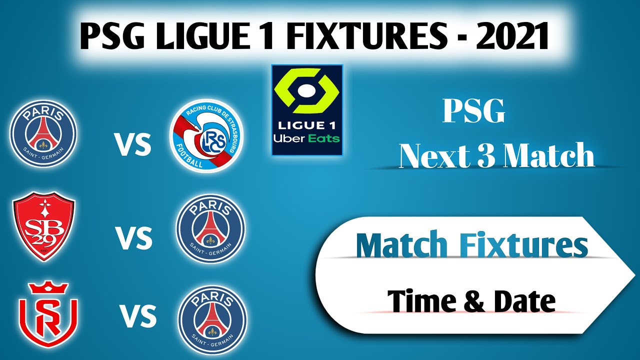 Psg Match Schedule 2021 Messi Next 3 Match Schedule In Psg Paris Saint Germain Fixtures 15 30 Aug 