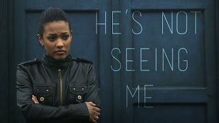 Martha Jones | He&#39;s Not Seeing Me