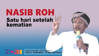 ceramah kh malik tarsawi terbaru, 2024, Nasib roh tujuh hari setelah kematian, | Angkasa Record