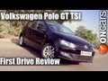Volkswagen polo gt tsi first drive review by oncars india