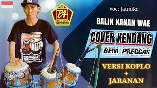 BALIK KANAN WAE | COVER KENDNG | BENI PREGGAS