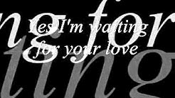 Waiting For Your Love Lyrics Stevie b - Durasi: 4:54. Waiting For Your Love Lyrics Stevie b - Durasi: 4:54.