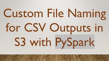 Custom File Naming for CSV Outputs in S3 with PySpark