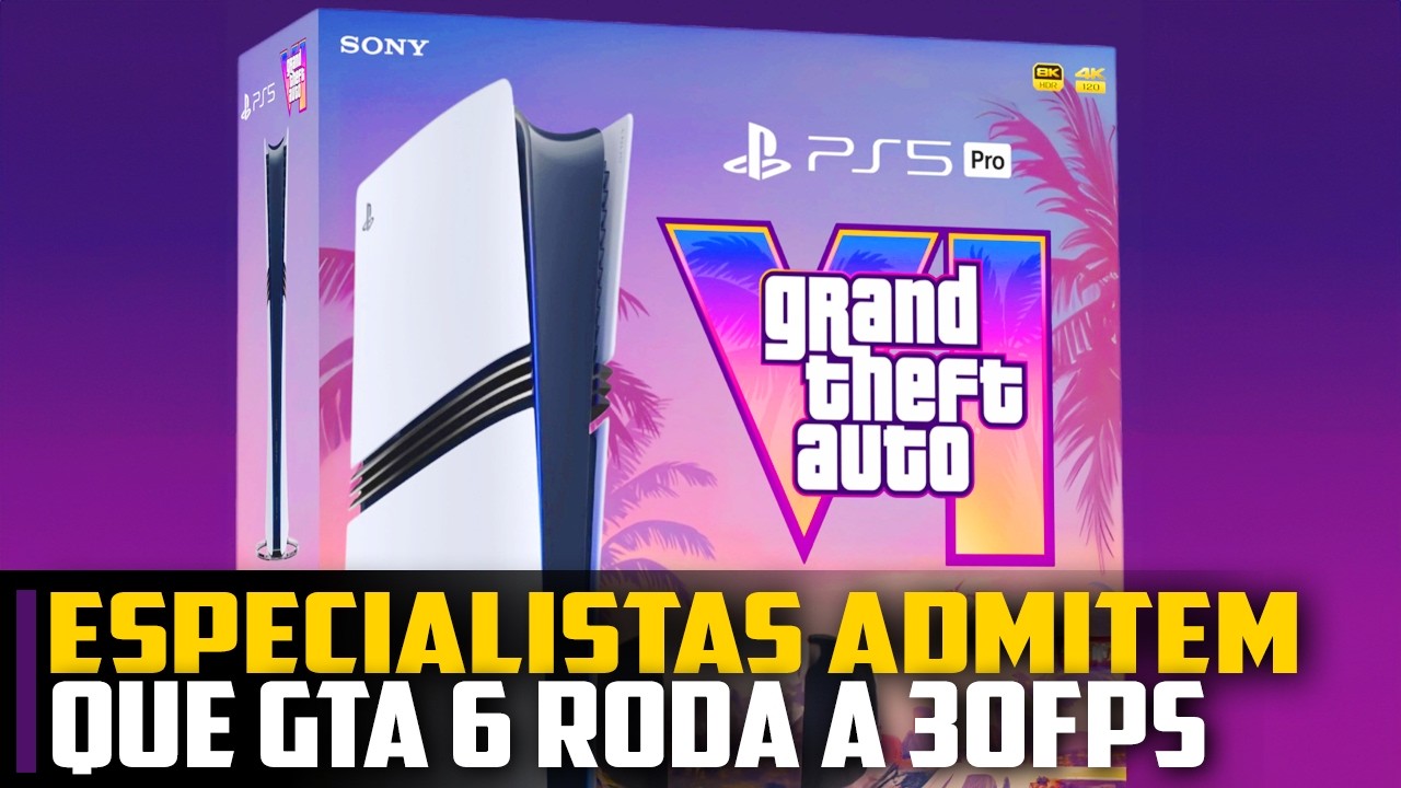 ADMITEM Que O GTA 6 Vai Rodar A 30 FPS No PS5 PRO YouTube 