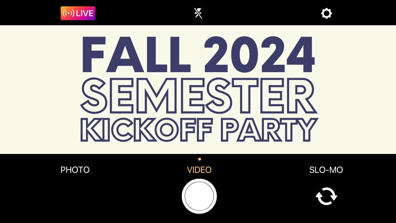 Fall 2024 Semester Kickoff Party