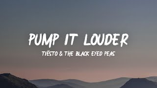 Tiësto & The Black Eyed Peas - Pump It Louder (Lyrics) Resimi