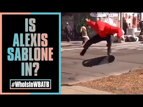 Is Alexis Sablone In WBATB?! | #WhoIsInWBATB