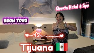 Quartz Hotel & Spa Room Tour in Tijuana Zona Rio 🇲🇽
