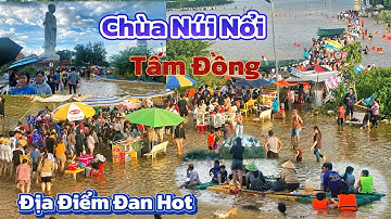 Chùa Núi Nổi hàng nghìn bà con thập phương kéo về Tấm Đồng mùa nước nổi vui như ngày Tết