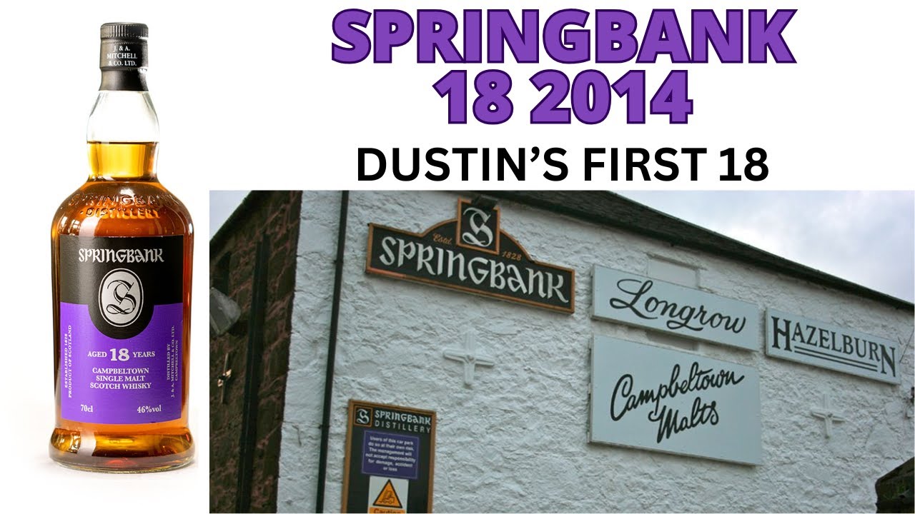 Springbank 18 Year 2014: #607 - YouTube