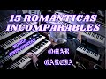 15 romanticas incomparables  omar garcia  hammond organ