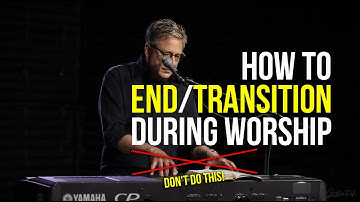 How to End/Transition a Time of Worship | Worship Leading Workshop