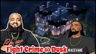 ACEVANE - Fight crime at Dusk "NOT LIKE US" PARODY | REACTION