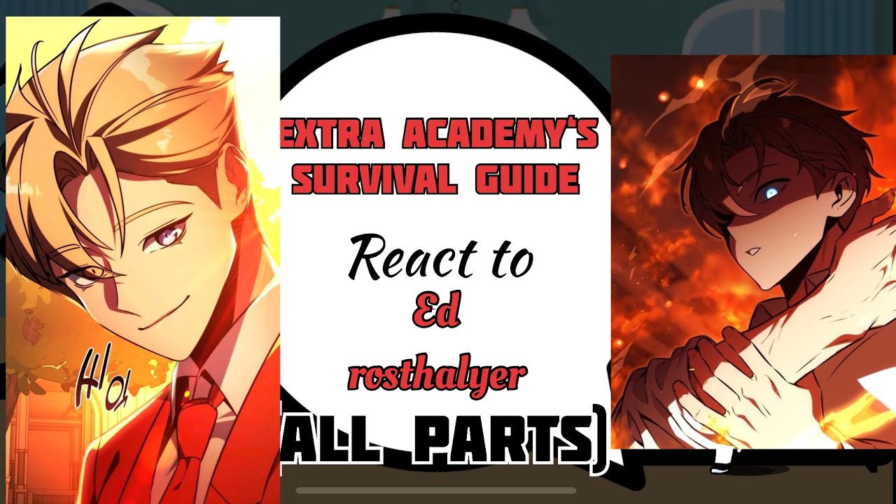Extra academy survival guide react to ed (all parts) [play at 2x]