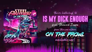 Steel Panther - Is My Dick Enough feat. Dweezil Zappa (Official Visualizer)