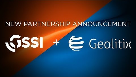 GSSI Announces collaboration with Geolitix