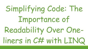 Simplifying Code: The Importance of Readability Over One-liners in C#  with LINQ