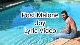 Post Malone - Joy (Lyric Video)