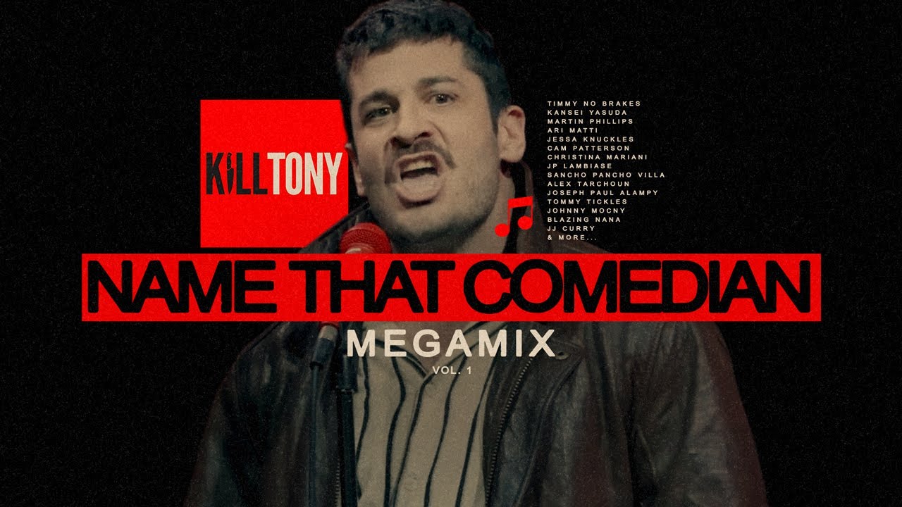 Kill Tony - NAME THAT COMEDIAN Megamix 🎶 - YouTube