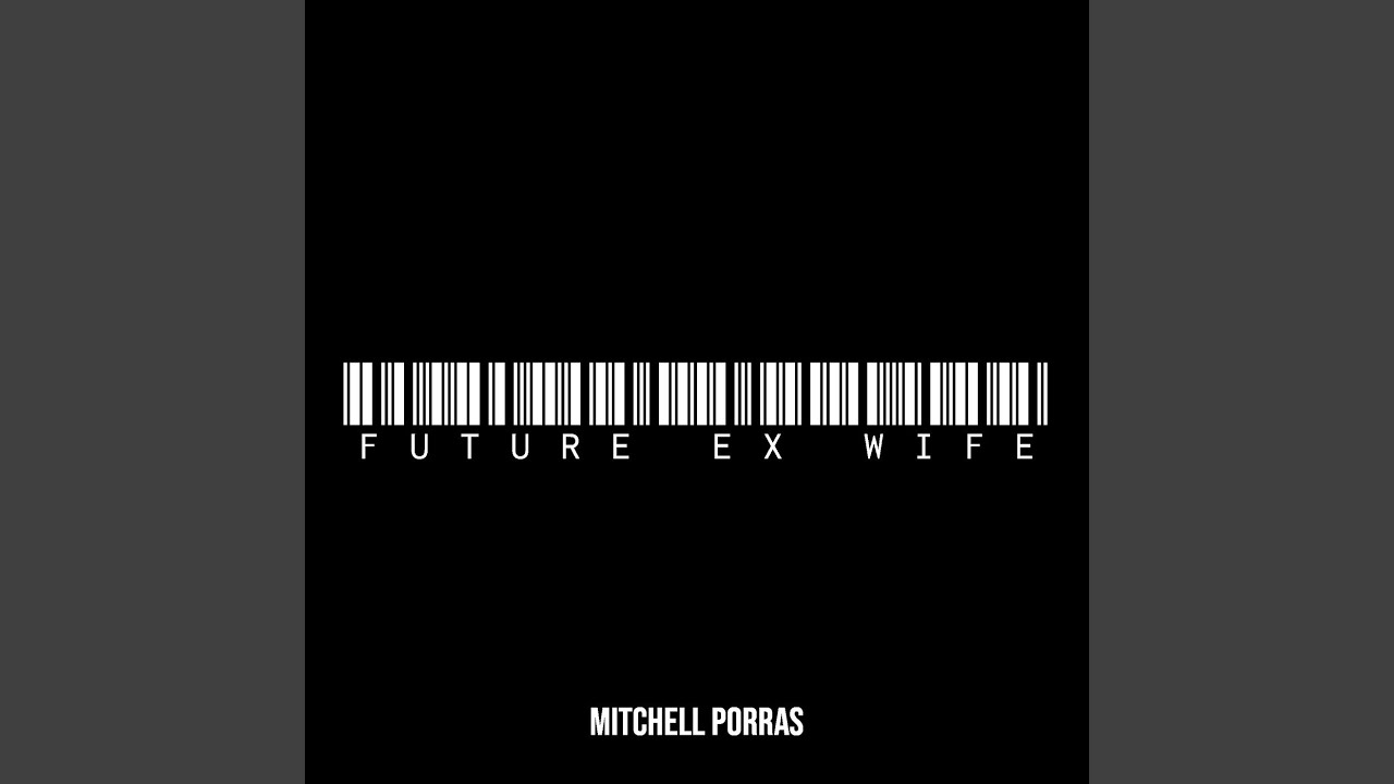 Future Ex Wife - YouTube