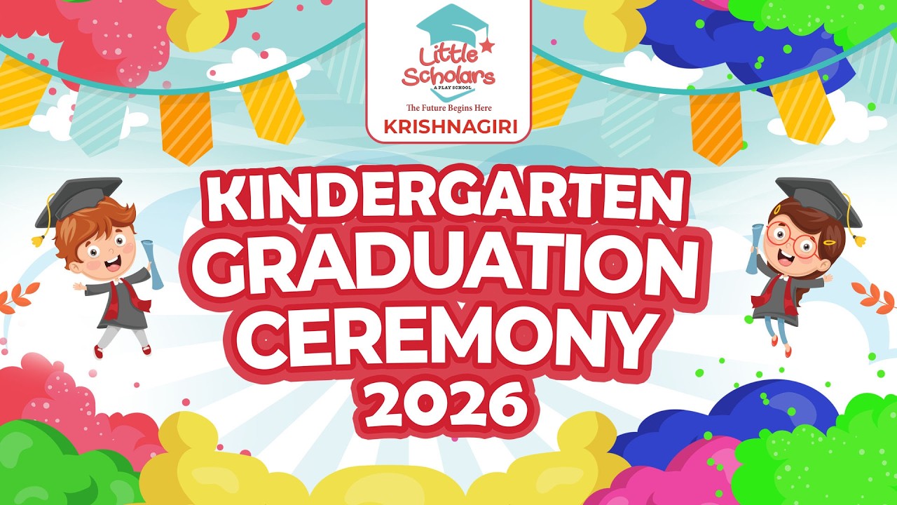Graduation Day 2025 - 26 | Little Scholars - Krishnagiri - YouTube