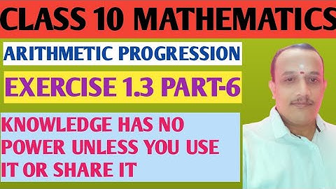 CLASS 10 MATHS ARITHMETIC PROGRESSION PART 6 EXERCISE 1.3