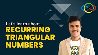 Triangular Numbers and its Properties | Recurring Triangular Numbers | Cheenta