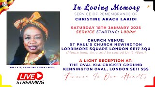 IN LOVING MEMORY OF THE LATE CHRISTINE ARACH LAKIDI | LONDON UK | 18.01.2024