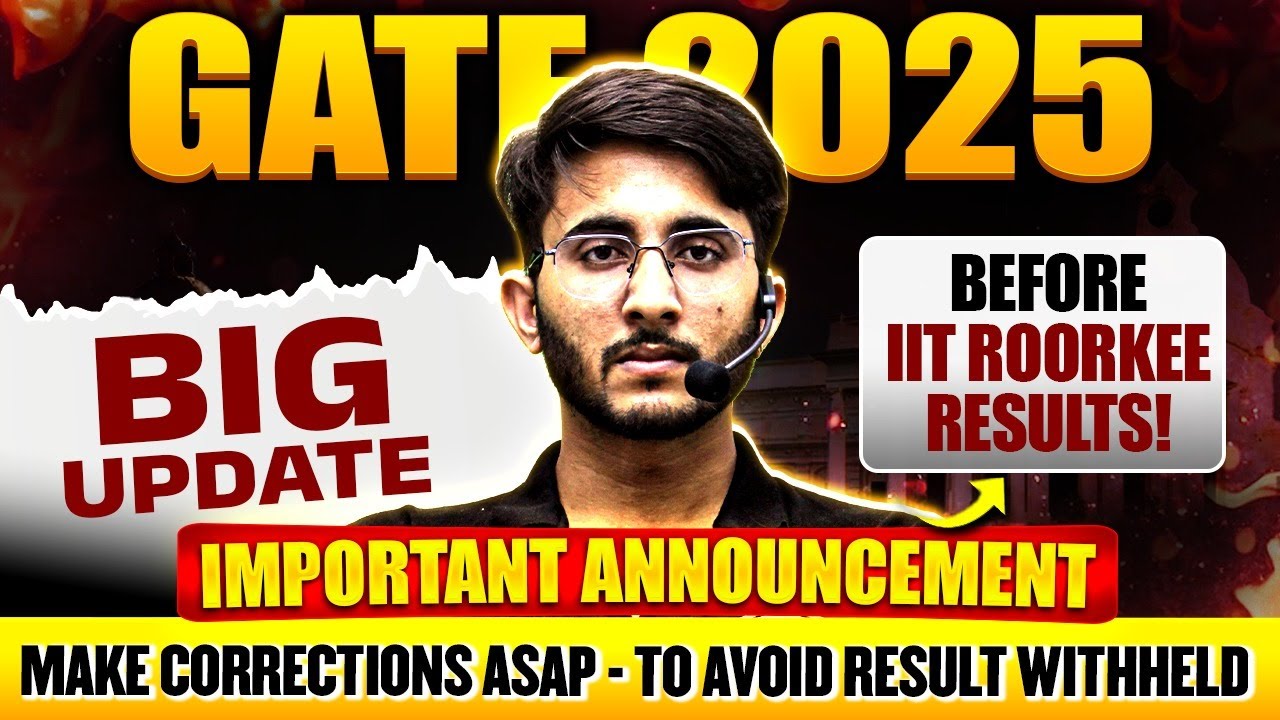 GATE 2025 Big Update by IIT Roorkee Before GATE Result Rectification Last Date YouTube