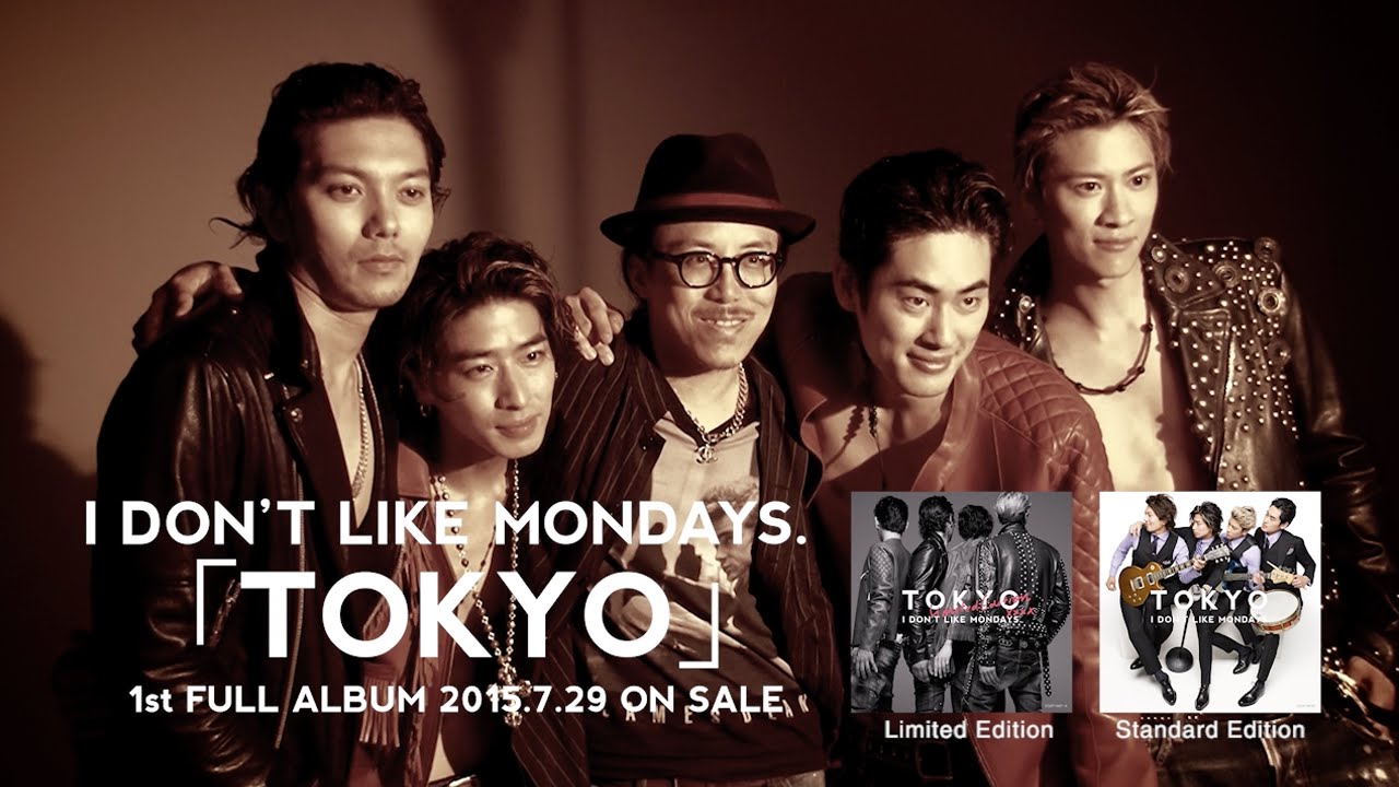 I Don't Like Mondays. × Leslie Kee / "TOKYO" MAKING MOVIE - YouTube