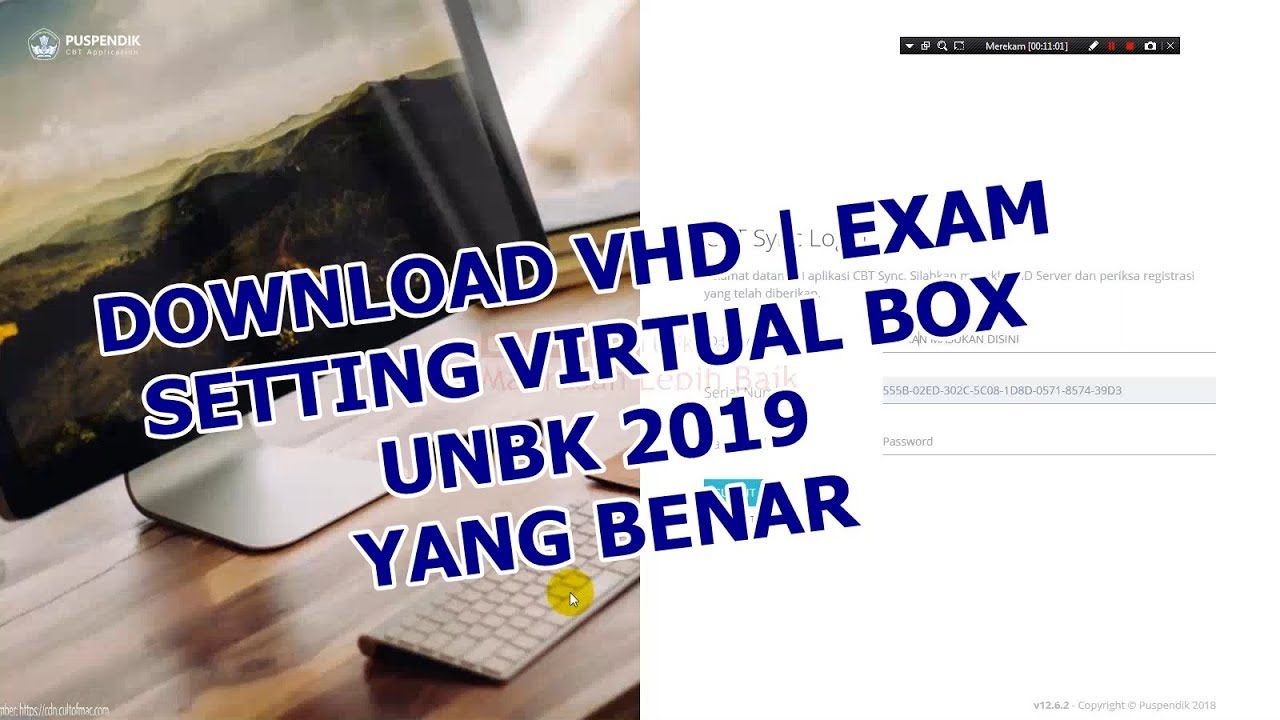 DOWNLOAD VHD SIMULASI 1 DAN 2 UNBK EXAM BROWSER TERBARU 