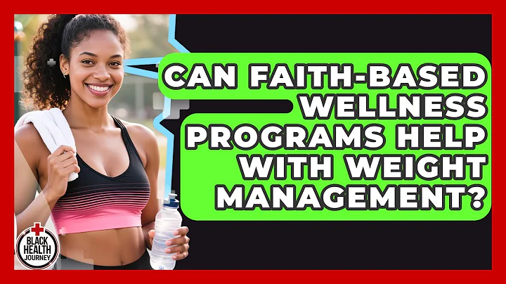 Can Faith-Based Wellness Programs Help With Weight Management? | Black Health Journey News