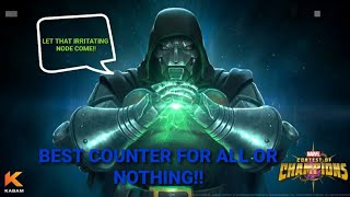 Doom is the best counter for All or Nothing node...