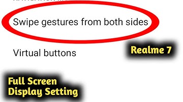 Realme 7 Full Screen Display Setting