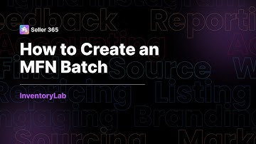 How to Create an MFN Batch in InventoryLab