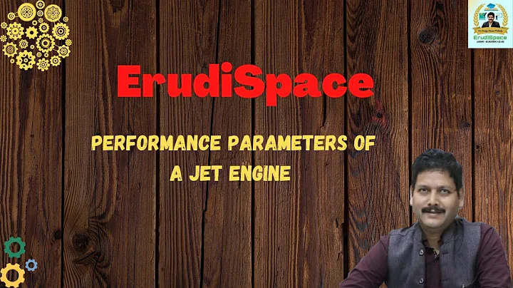 Performance Parameters of a Jet Engine by Dr. S D Mohanty