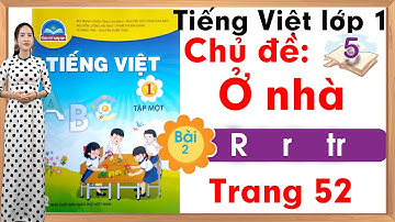 Tiếng việt lớp 1 sách chân trời sáng tạo - Chủ đề 5 - Bài 2 |R r tr |Tiếng việt lớp 1