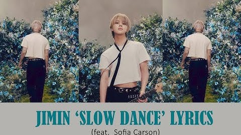 JIMIN 'SLOW DANCE (feat. Sofia Carson)' LYRICS