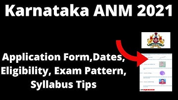 Karnataka ANM 2021 : Karnataka Application, Important Dates, Eligibility Criteria, Pattern, Syllabus