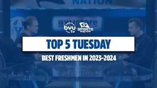 Top 5 Freshmen 2023-2024: Top 5 Tuesday